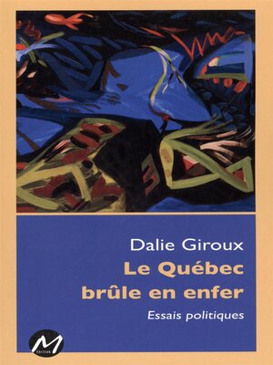 cover image of Le Québec brûle en enfer